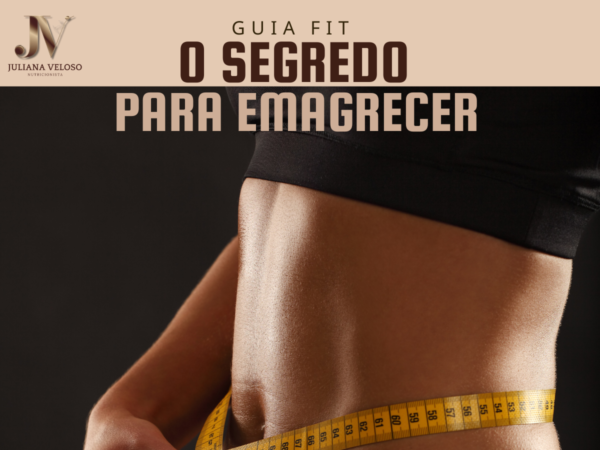 Guia Fit: O Segredo Para Emagrecer